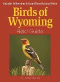 Birds of Wyoming Field Guide Includes Yellowstone & Grand Teton National Parks