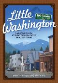 Little Washington A Nostalgic Look at the Evergreen States Smallest Towns