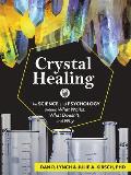 Crystal Healing The Science & Psychology Behind What Works What Doesnt & Why
