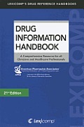 Drug Information Handbook A Comprehensive Resource for All Clinicians & Healthcare Professionals