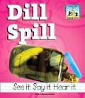 Dill Spill