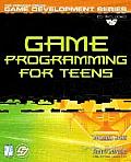 Game Programming For Teens 1st Edition