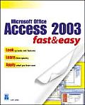 Microsoft Office Access 2003 Fast & Easy