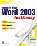 Microsoft Office Word 2003 Fast & Easy