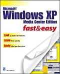 Microsoft Windows Xp Media Center Fast & Easy