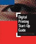Digital Printing Start Up Guide
