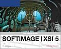 Softimage XSI 5 Revealed The Official Guide With CDROM