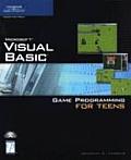 Visual Basic Game Programming for Teens 1st Edition