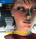 Machinima Making Animated Movies In 3d V