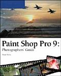 Paint Shop Pro 9 Photographers Guide