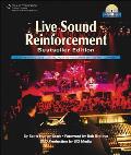 Live Sound Reinforcement A Comprehensive Guide to P A & Music Reinforcement Systems & Technology With 3 Hour Instructional DVD
