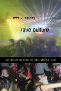 Rave Culture: The Alteration and Decline of a Philadelphia Music Scene