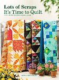 Lots Of Scraps Its Time To Quilt
