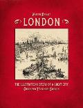London - The Illustrated History of a Great City: Oversized Platinum Edition