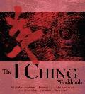 I Ching Workbook A Step By Step Guide To Lea