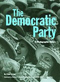 Democratic Party A Photographic History