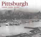 Pittsburgh Then & Now