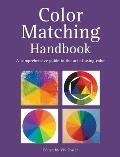 Color Matching Handbook A Comprehensive Guide To
