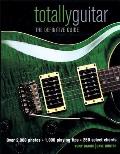 Totally Guitar The Definitive Guide