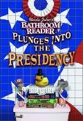 Uncle Johns Bathroom Reader Plunges into the Presidency