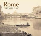 Rome Then & Now