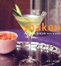 Shaken 250 Classic Cocktails With A Twis
