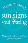 Mystic Medusas Sun Signs & Soul Mating