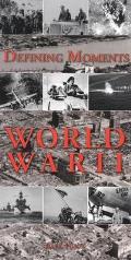 Defining Moments World War II
