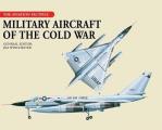 Military Aircraft Of The Cold War
