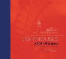 Lighthouses A Pop Up Gallery of Americas Most Beloved Beacons