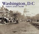 Washington Dc Then & Now