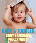 Baby & Toddler Body Language Phrasebook