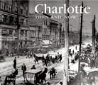 Charlotte Then & Now