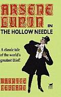 The Hollow Needle: The Further Adventures of Arsene Lupin