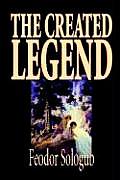 The Created Legend by Fyodor Sologub, Fiction, Literary