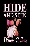 Hide and Seek by Wilkie Collins, Fiction, Classics, Mystery & Detective