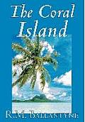 The Coral Island by R.M. Ballantyne, Fiction, Literary, Action & Adventure