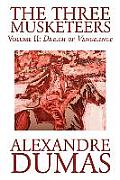 The Three Musketeers, Vol. II by Alexandre Dumas, Fiction, Classics, Historical, Action & Adventure