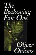 The Beckoning Fair One by Oliver Onions, Fiction, Horror