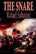 The Snare by Rafael Sabatini, Fiction, Action & Adventure
