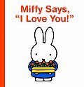 Miffy Says I Love You