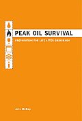 Peak Oil Survival Preparation for Life After Gridcrash