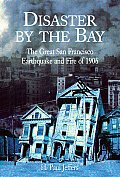 Disaster By The Bay The Great San Franci
