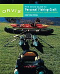 Orvis Guide to Personal Fishing Craft How to Effectively Fish from Canoes Kayaks & Inflatables