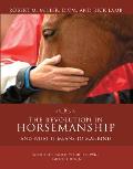Revolution In Horsemanship & What It Means To Mankind