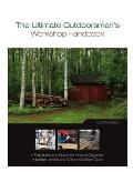 Ultimate Outdoorsmans Workshop Handbook A Fully Illustrated Guide on How to Organize Maintain & Store All Your Outdoor Gear