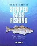 Ultimate Guide to Striped Bass Fishing: Where to Find Them, How to Catch Them