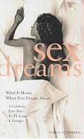Sex Dreams What It Means When You Dream about a Celebrity Your Boss an Ex Lover a Stranger