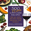 500 More Low Carb Recipes 500 All New Recipes from Around the World