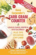 Dana Carpenders Carb Gram Counter Usable Carbs Protein & Calories Plus Tips on Eating Low Carb